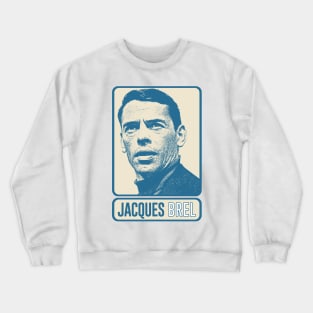 Jacques Brel ∆ Vintage Look Fan Design Crewneck Sweatshirt